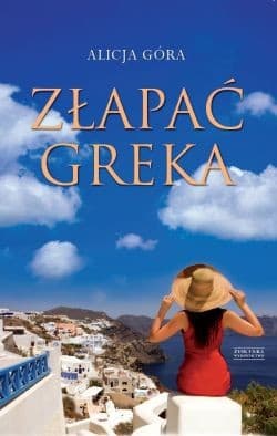 Złapać Greka - ebook - Alicja Góra