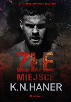 Złe miejsce - K.N. Haner