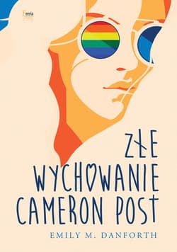 Złe wychowanie Cameron Post - ebook - Danforth Emily M.
