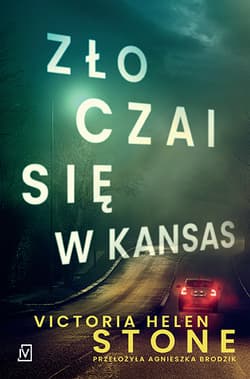 Zło czai się w Kansas - Victoria Helen Stone