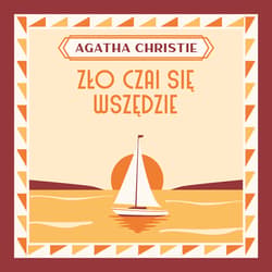 Zło czai się wszędzie - audiobook - Agata Christie