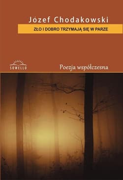 Zło i dobro trzymają się w parze - Józef Chodakowski