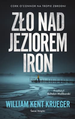 Zło nad Jeziorem Iron - ebook - William Kent Krueger