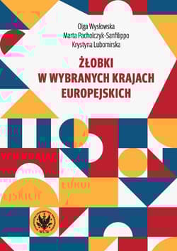 Żłobki w wybranych krajach europejskich - Opracowanie Zbiorowe