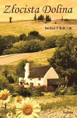 Złocista dolina - ebook - Iwona Walczak