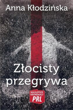 Złocisty przegrywa - Anna Kłodzinska