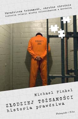 Złodziej tożsamości. Historia prawdziwa - Michael Finkel