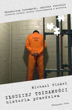 Złodziej tożsamości. Historia prawdziwa - ebook - Michael Finkel