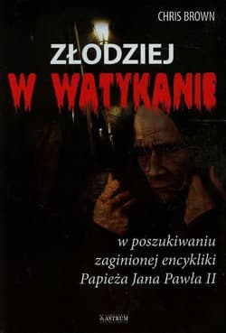 Złodziej w Watykanie w poszukiwaniu zaginionej encykliki Papieża Jana Pawła II