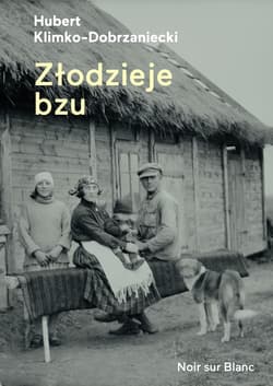 Złodzieje bzu - ebook - Hubert Klimko–Dobrzaniecki