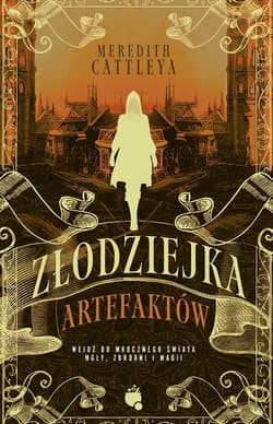 Złodziejka artefaktów - Meredith Cattleya