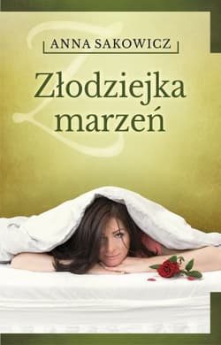Złodziejka marzeń - Anna Sakowicz