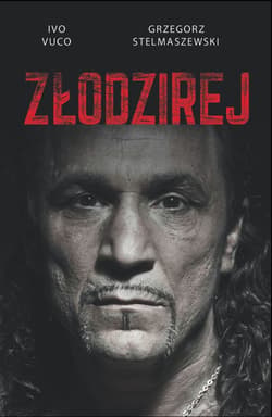 Złodzirej - Grzegorz Stelmaszewski, Vuco Ivo