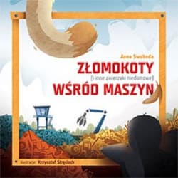 Złomokoty i inne zwierzaki niedomowe wśród maszyn