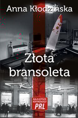 Złota bransoletka - Anna Kłodzinska