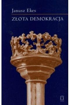 Złota demokracja Tom 71 - Janusz Ekes