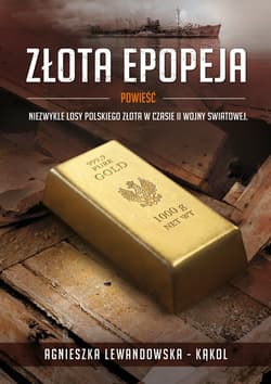 Złota epopeja - ebook - Agnieszka Lewandowska-Kąkol