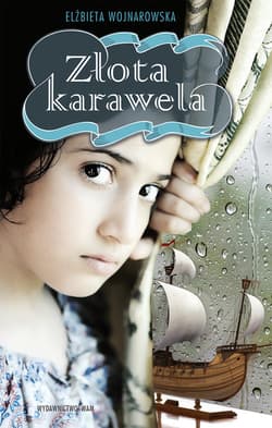 Złota karawela - Elzbieta Wojnarowska