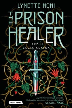 Złota klatka. The Prison Healer. Tom 2 - Lynette Noni