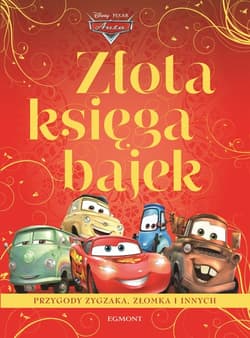 Złota Księga Bajek Auta Przygody Zygzaka, Złomka i innych.