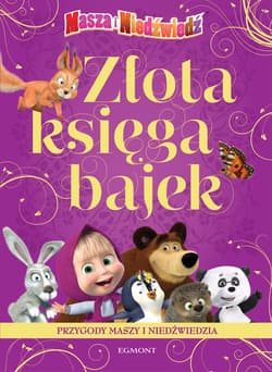 Złota księga bajek Przygody Maszy i Niedźwiedzia - Opracowanie Zbiorowe