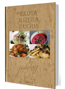 Złota księga kuchni polskiej - Praca zbiorowa