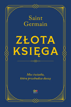 Złota Księga. Moc światła, która przebudza duszę - Germain Saint