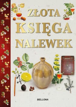 Złota księga nalewek - Rodak-Śniecińska Anna