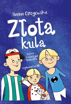 Złota kula - Hanna Ożogowska