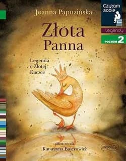 Złota Panna Czytam sobie Poziom 2 Legenda o Złotej Kaczce - Joanna Papuzińska