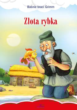 Złota rybka - Grimm Jacob, Grimm  Wilhelm