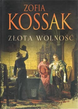 Złota Wolność - Kossak Zofia