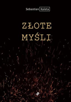 Złote myśli - Sebastian Kaleta