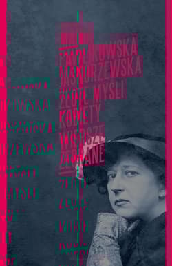 Złote myśli kobiety Poezje zebrane - Maria Pawlikowska-Jasnorzewska