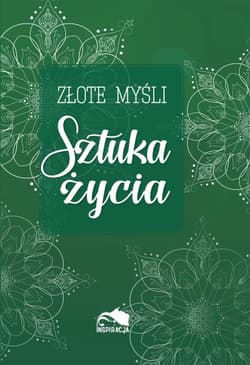 Złote myśli Sztuka życia