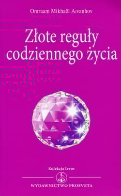 Złote reguły codziennego życia Kolekcja Izvor nr 227