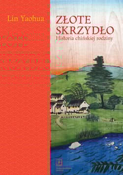 Złote skrzydło Historia chińskiej rodziny