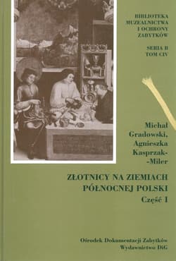 Złotnicy na ziemiach północnej Polski Część I