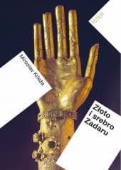 Złoto i srebro Zadaru - Miroslav Krleža