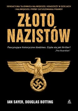 Złoto nazistów - Ian Sayer, Douglas Botting