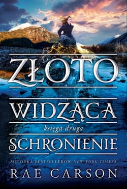 Złotowidząca Księga 2 Schronienie - Carson Rae