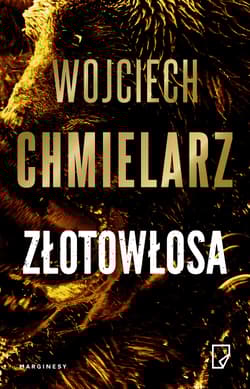 Złotowłosa - Wojciech Chmielarz