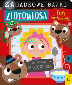 Złotowłosa i trzy niedźwiadki. Zagadkowe bajki - Alexander Cox