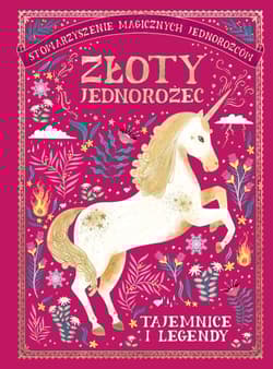 Złoty Jednorożec Tajemnice i Legendy