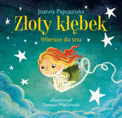 Złoty kłębek. Wiersze do snu - Joanna Papuzińska