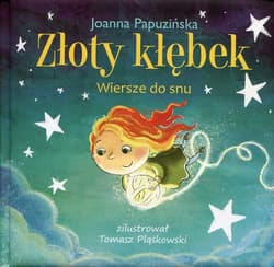 Złoty kłębek. Wiersze do snu - Joanna Papuzińska