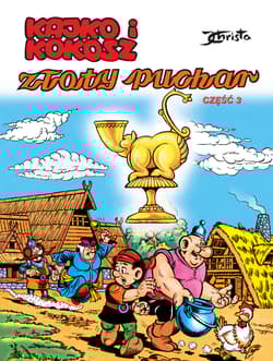 Złoty puchar. Część 3. Kajko i Kokosz wyd. 2024 - Janusz Christa