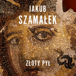 Złoty Pył.  Leochares. Tom 1 - audiobook - Jakub Szamałek