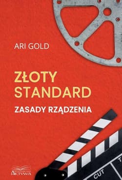 Złoty standard. Zasady rządzenia - Ari Gold