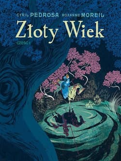 Złoty wiek Część 1 - Cyril Pedrosa
